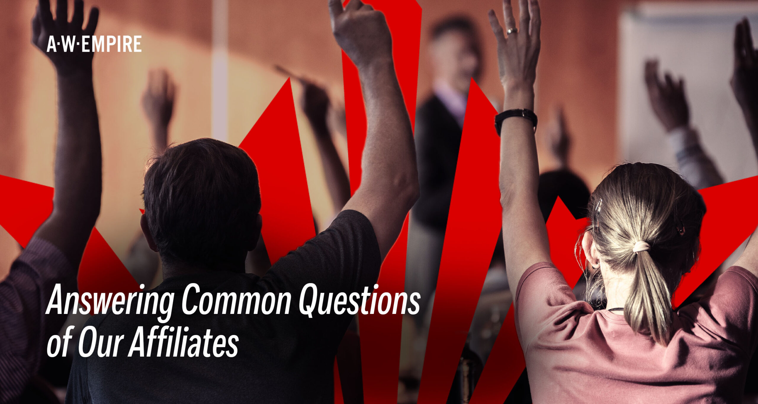 A.W. Empire Blog: Answering Common Questions of Our Affiliates