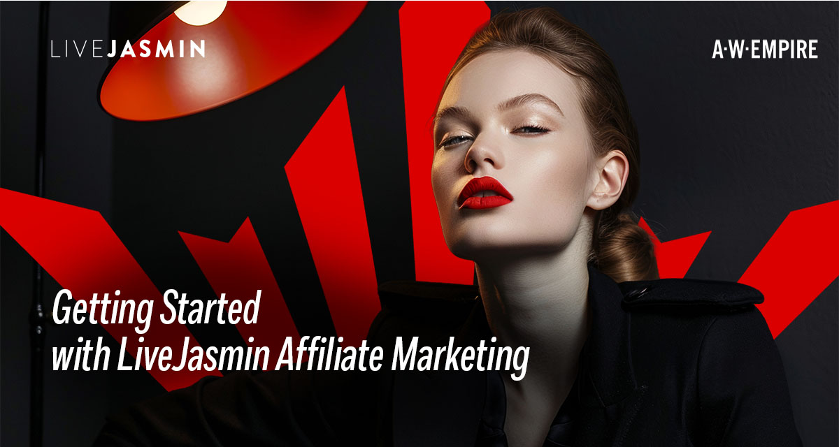 How to start affiliate marketing with LiveJasmin 