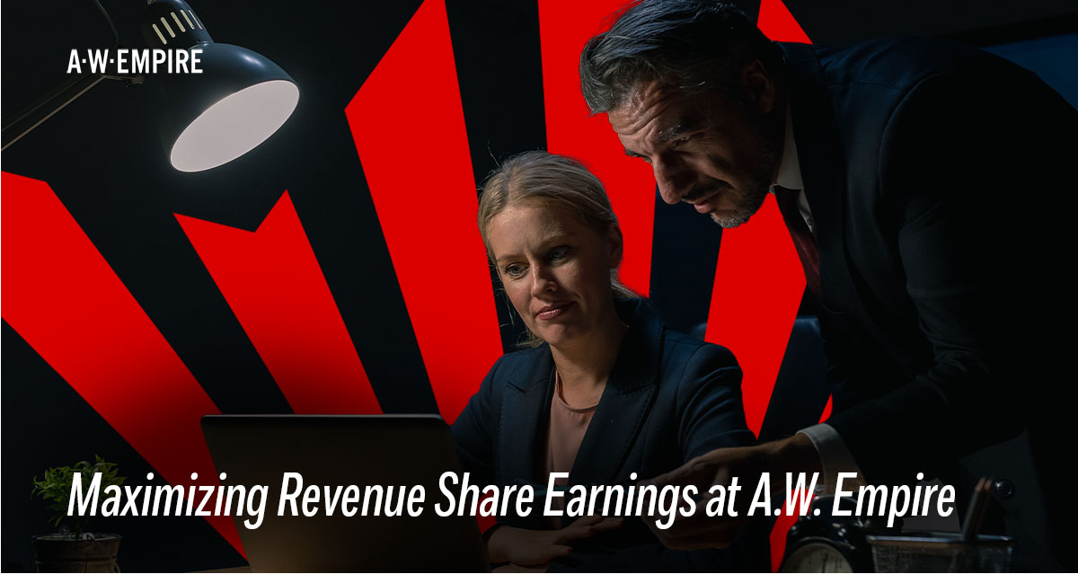 Maximizing Revenue Share Earnings at A.W. Empire Cover Image A.W. Empire Blog